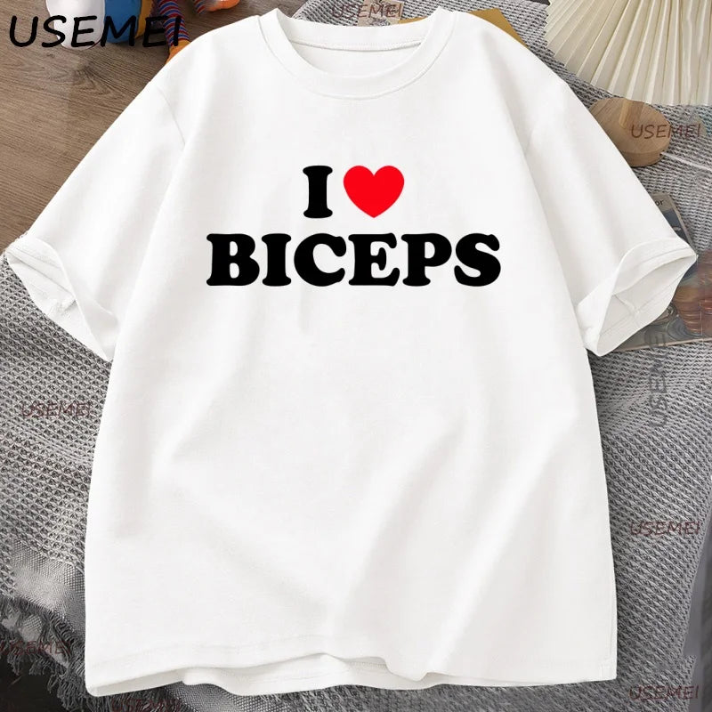 I Love Biceps T-Shirt Funny Gym Crush Tee for Fitness Fans Tshirt Casual Cotton Short Sleeve Round Neck Tshirt Y2k Clothing