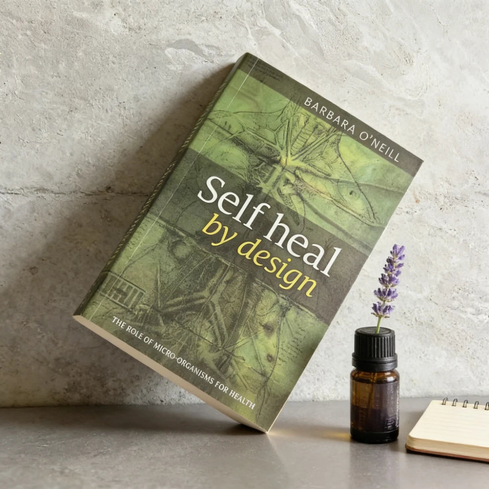 Self Heal By Design By Barbara O’Neill The Role of Micro-organisms for Health Health Guide for Self-Healing Wellness Enthusiasts
