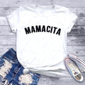 Mamacita Funny Mom Shirt Mother's Day Gift Blessed Mama Tshirt Tired As A Mother Harajuku Clothes Summer Spring Casual Top Tee