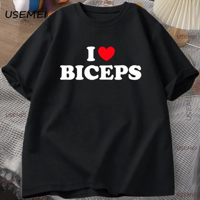 I Love Biceps T-Shirt Funny Gym Crush Tee for Fitness Fans Tshirt Casual Cotton Short Sleeve Round Neck Tshirt Y2k Clothing